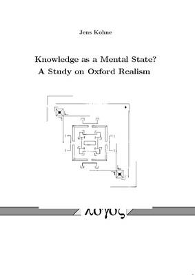 Knowledge as a Mental State? a Study on Oxford Realism (Paperback)