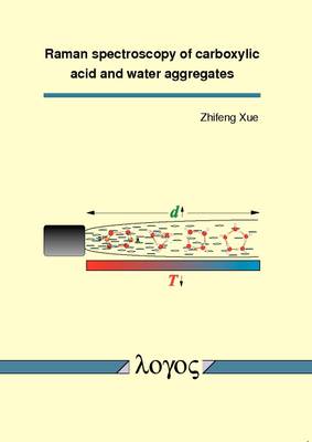 Raman Spectroscopy of Carboxylic Acid and Water Aggregates (Paperback)