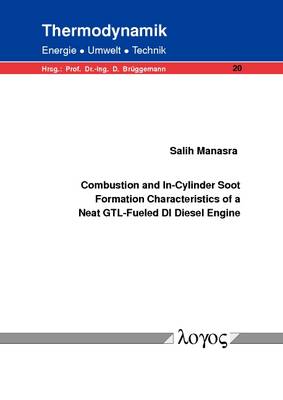 Combustion and in-Cylinder Soot Formation Characteristics of a Neat Gtl-Fueled Di Diesel Engine (Paperback)