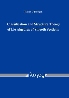 Classification and Structure Theory of Lie Algebras of Smooth Sections (Paperback)