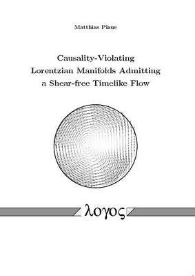 Causality-Violating Lorentzian Manifolds Admitting a Shear-Free Timelike Flow (Paperback)