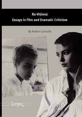 Re-Visions: Essays in Film and Dramatic Criticism (Paperback)