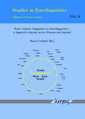 From Contact Linguistics to Eurolinguistics: A Linguistic Odyssey Across Europe and Beyond - Studies in Eurolinguistics 8 (Paperback)