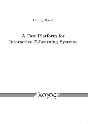 A Fast Platform for Interactive E-Learning Systems (Paperback)