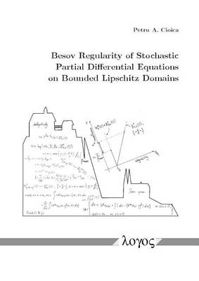 Besov Regularity of Stochastic Partial Differential Equations on Bounded Lipschitz Domains (Paperback)