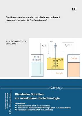 Continuous Culture and Extracellular Recombinant Protein Expression in Escherichia Coli - Bielefelder Schriften Zur Molekularen Biotechnologie 14 (Paperback)