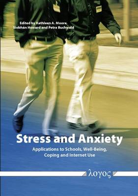 Stress and Anxiety: Applications to Schools, Well-Being, Coping, and Internet Use (Paperback)