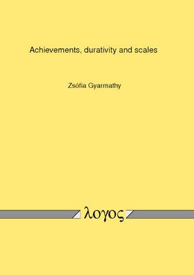 Achievements, Durativity and Scales (Paperback)