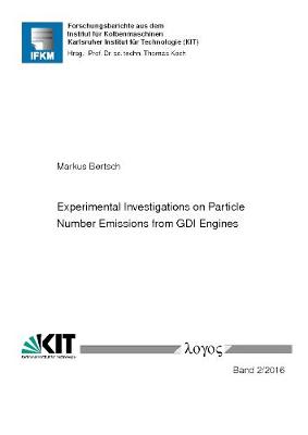 Experimental Investigations on Particle Number Emissions from Gdi Engines - Forschungsberichte Aus Dem Institut f r Kolbenmaschinen 2/2016 (Paperback)