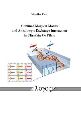 Confined Magnon Modes and Anisotropic Exchange Interaction in Ultrathin Co Films (Paperback)