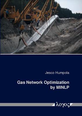 Gas Network Optimization by Minlp (Paperback)