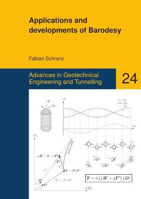 Applications and Developments of Barodesy - Advances in Geotechnical Engineering and Tunneling 24 (Paperback)