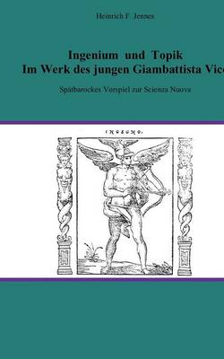 Ingenium Und Topik Im Werk Des Jungen Giambattista Vico (Paperback)