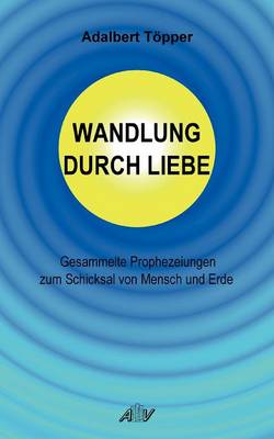 Wandlung Durch Liebe (Paperback)