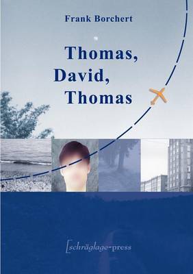 Thomas, David, Thomas: Ein Reisebericht aus Deutschland (Paperback)