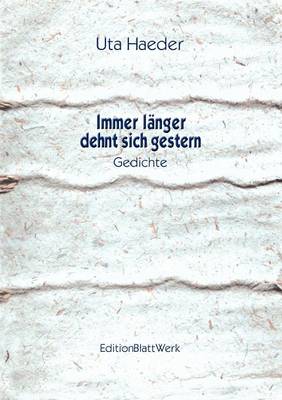 Immer langer dehnt sich gestern (Paperback)