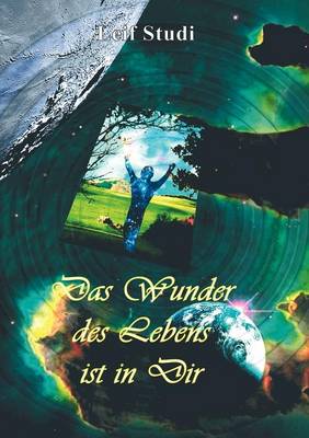 Das Wunder Des Lebens Ist in Dir (Paperback)