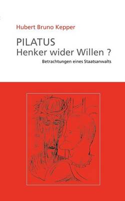 Pilatus Henker Wider Willen? (Paperback)