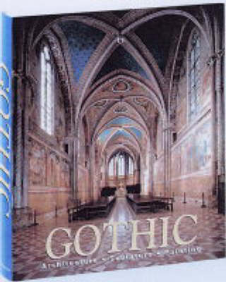 Gothic: Architecture, Sculpture, Painting (Hardback)