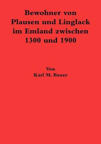 Bewohner Von Plausen Und Linglack Im Ermland Zwischen 1300 Und 1900 (Paperback)