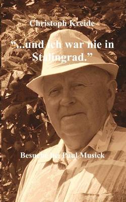 ... und ich war nie in Stalingrad (Paperback)