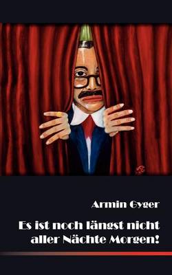 Es ist noch langst nicht aller Nachte Morgen! (Paperback)