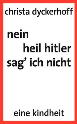 nein, heil hitler sag ich nicht (Paperback)