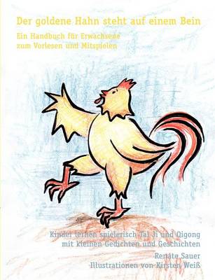 Der Goldene Hahn Steht Auf Einem Bein (Paperback)