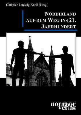 Nordirland Auf Dem Weg Ins 21. Jahrhundert (Paperback)