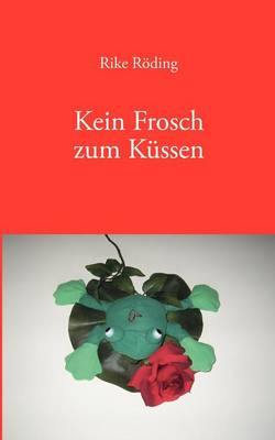 Kein Frosch zum Kussen (Paperback)