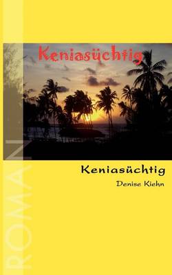 Keniasuchtig (Paperback)