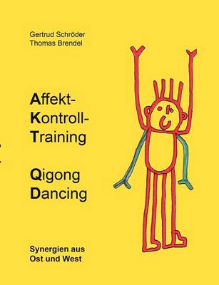 Affekt-Kontroll-Training Qigong Dancing (Paperback)
