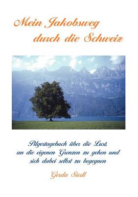 Mein Jakobsweg Durch Die Schweiz (Paperback)