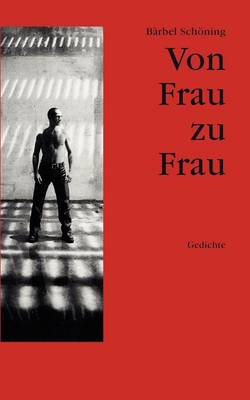 Von Frau zu Frau: Gedichte (Paperback)