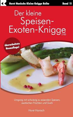 Der Kleine Speisen-Exoten-Knigge 2100 (Paperback)