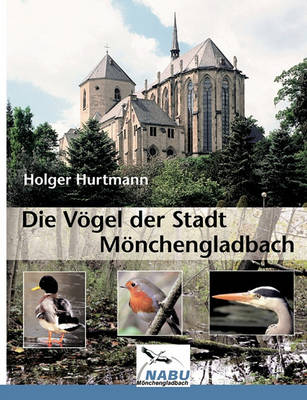 Die Vogel Der Stadt Monchengladbach (Paperback)