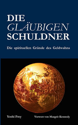 Die Glaubigen Schuldner (Paperback)