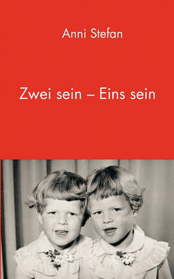 Zwei Sein - Eins Sein (Paperback)
