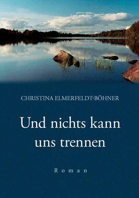 Und Nichts Kann Uns Trennen (Paperback)