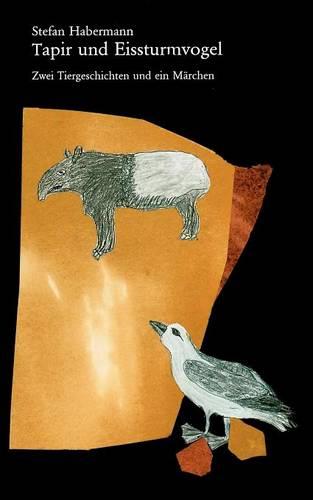 Tapir Und Eissturmvogel (Paperback)