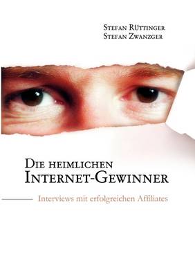 Die Heimlichen Internet-Gewinner (Paperback)
