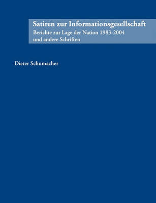Satiren Zur Informationsgesellschaft (Paperback)
