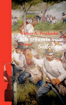 Ich Trumte Von Solferino (Paperback)