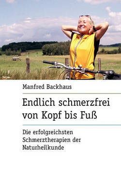 Endlich Schmerzfrei Von Kopf Bis Fuss (Paperback)