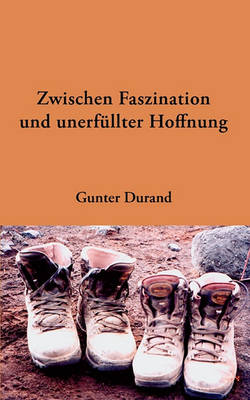 Zwischen Faszination Und Unerfllter Hoffnung (Paperback)
