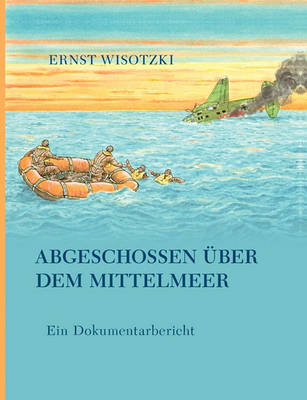 Abgeschossen Uber Dem Mittelmeer (Paperback)