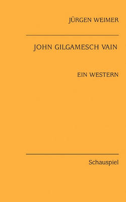 John Gilgamesch Vain (Paperback)