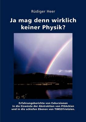 Ja Mag Denn Wirklich Keiner Physik? (Paperback)
