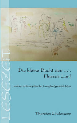 Die Kleine Bucht Des ... Flusses Lauf (Paperback)