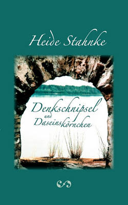 Denkschnipsel Und Daseinskornchen (Paperback)